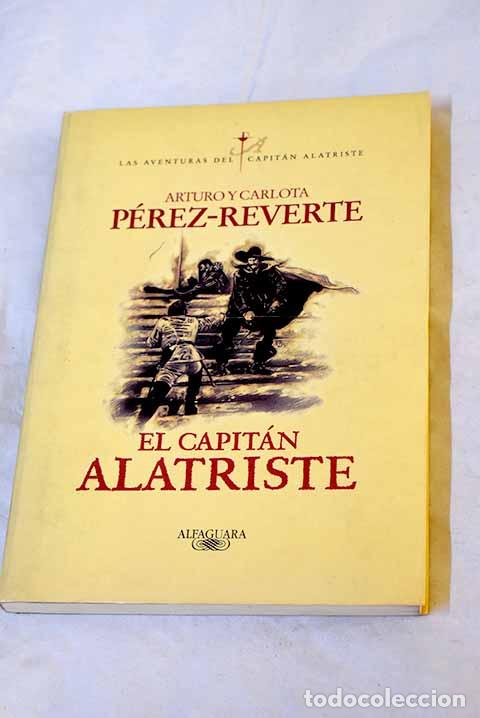 Libros: El capit&aacute;n Alatriste.- P&eacute;rez-Reverte, Arturo