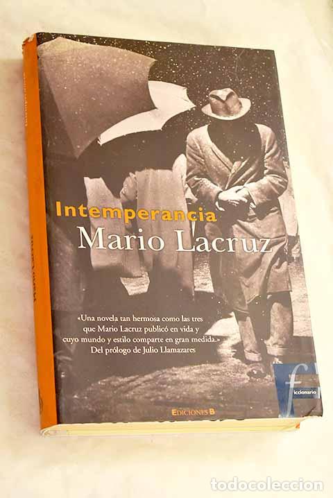 Libros: Intemperancia: Lacruz, Mario.- Lacruz, Mario
