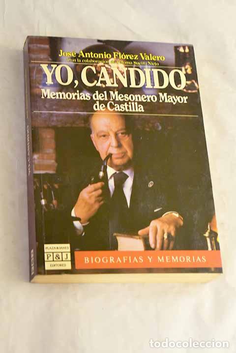 B&uuml;cher: Yo, C&aacute;ndido : memorias del Mesonero Mayor de Castilla.- Fl&oacute;rez Valero, Jos&eacute; Antonio