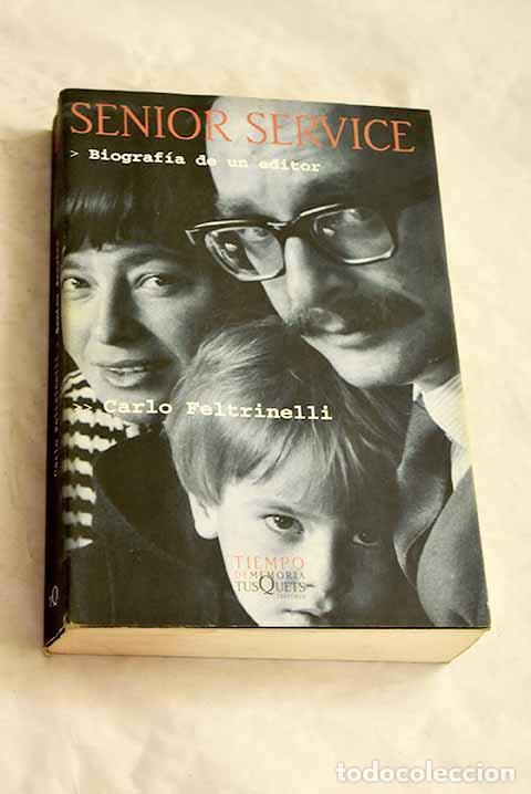 Livres: Senior service: biograf&iacute;a de un editor.- Feltrinelli, Carlo