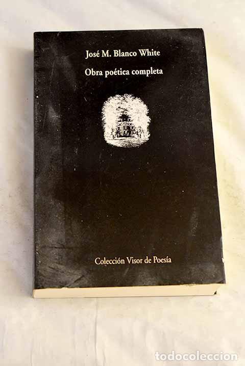 books: Obra po&eacute;tica completa.- Blanco White, Jos&eacute; Mar&iacute;a