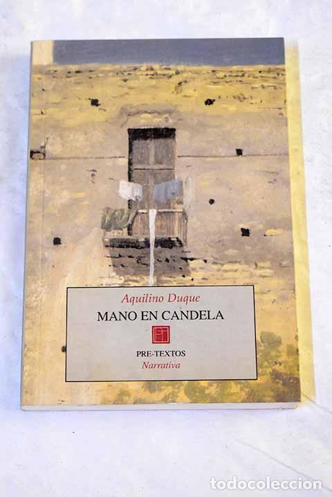 books: Mano en candela: Duque, Aquilino.- Duque, Aquilino