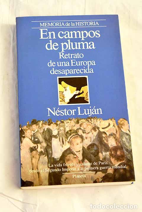 books: En campos de pluma: retrato de una Europa desaparecida.- Luj&aacute;n, N&eacute;stor