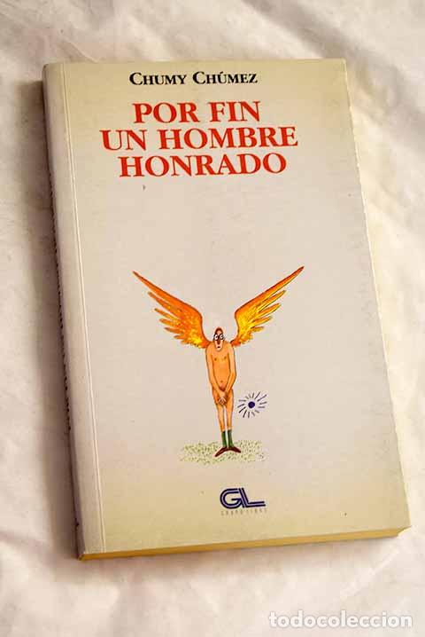 Livros em segunda m&atilde;o: Por fin un hombre honrado.- Chumy-Ch&uacute;mez