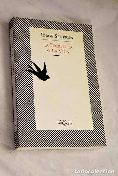 Livros em segunda m&atilde;o: La escritura o la vida.- Sempr&uacute;n, Jorge