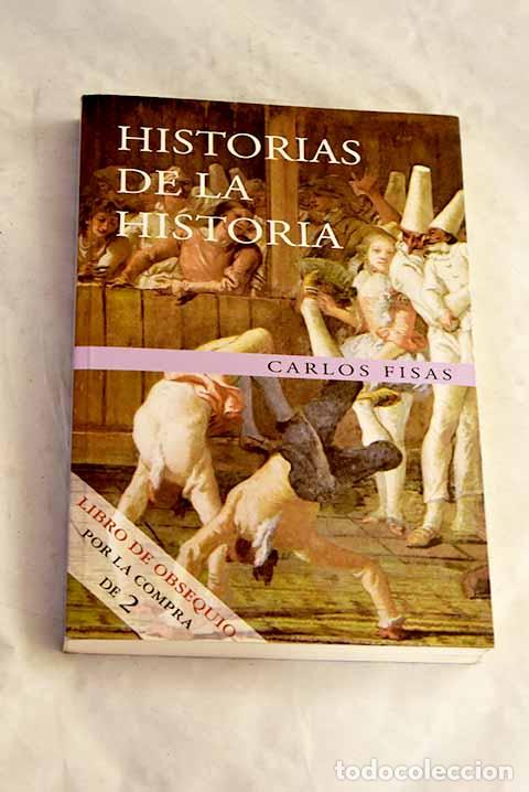 Libri di seconda mano: Historias de la historia.- Fisas, Carlos