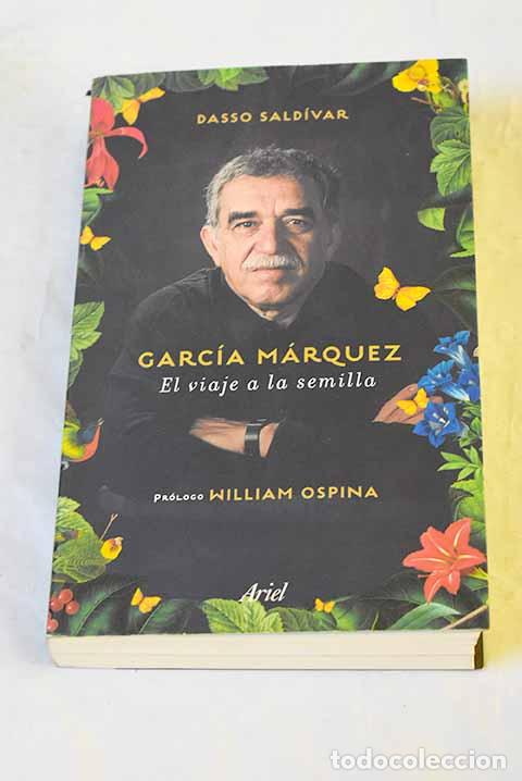 B&uuml;cher: Garc&iacute;a M&aacute;rquez: el viaje a la semilla.- Sald&iacute;var, Dasso
