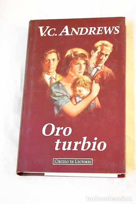 B&uuml;cher: Oro turbio: Andrews, V. C..- Andrews, V. C.