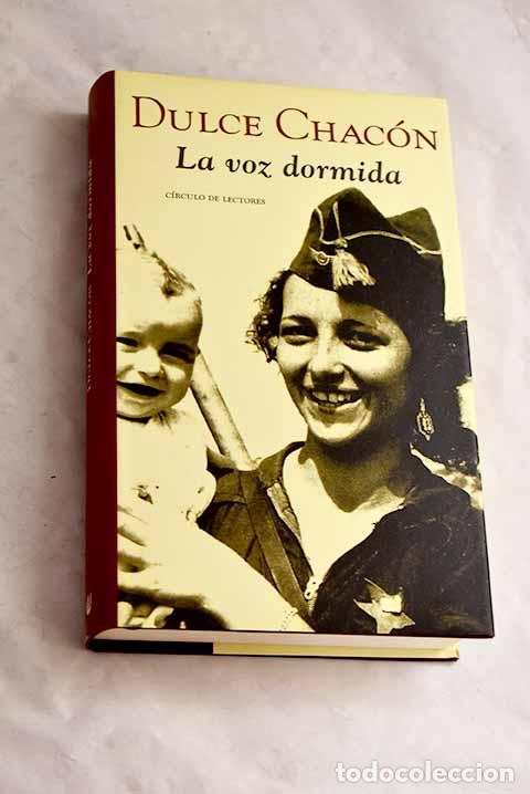 B&uuml;cher: La voz dormida: Chac&oacute;n, Dulce.- Chac&oacute;n, Dulce