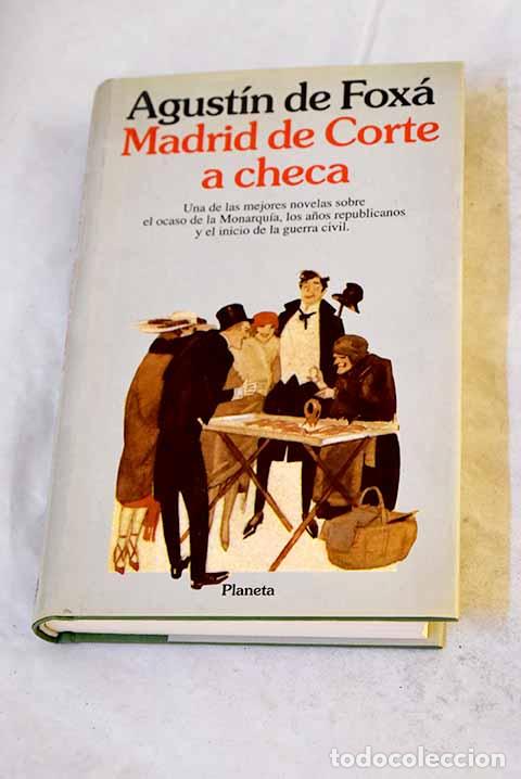 B&uuml;cher: Madrid de corte a checa.- Fox&aacute;, Agust&iacute;n de