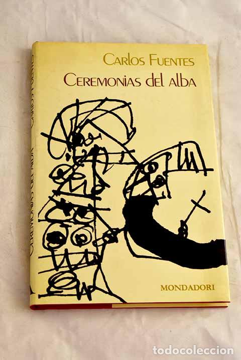 B&uuml;cher: Ceremonias del alba: Fuentes, Carlos.- Fuentes, Carlos