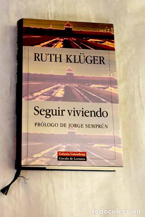B&uuml;cher: Seguir viviendo: Kluger, Ruth.- Kluger, Ruth