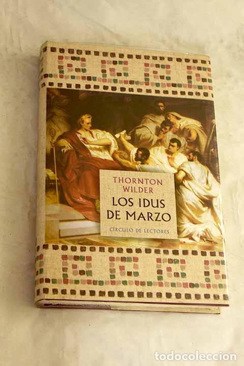 B&uuml;cher: Los idus de marzo: Wilder, Thornton.- Wilder, Thornton