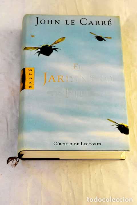 Livres: El jardinero fiel: Le Carr&eacute;, John.- Le Carr&eacute;, John