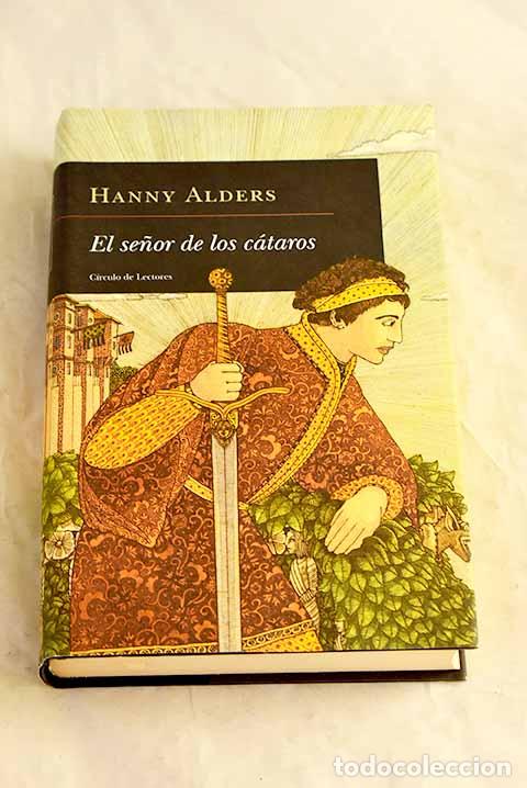 Livres: El se&ntilde;or de los c&aacute;taros.- Alders, Hanny