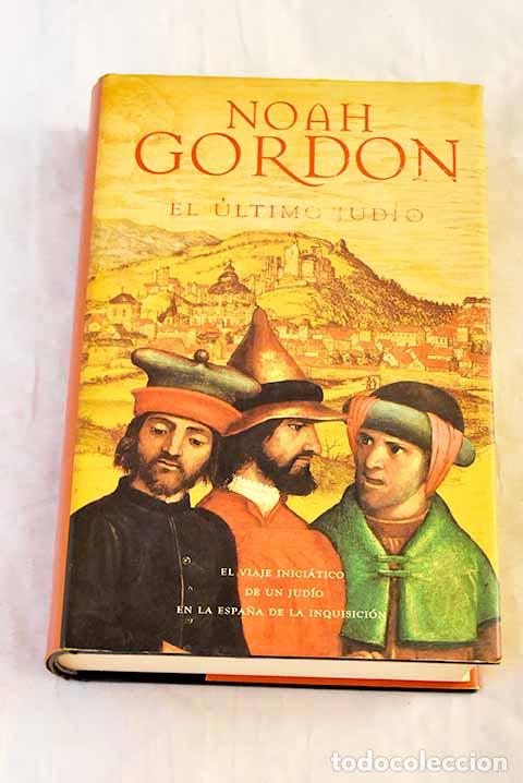 Livres: El &uacute;ltimo jud&iacute;o: Gordon, Noah.- Gordon, Noah