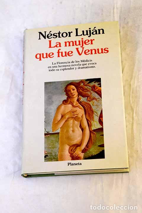 Livres: La mujer que fue Venus.- Luj&aacute;n, N&eacute;stor