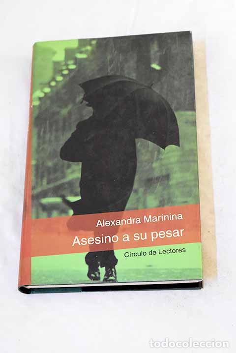 Libros: Asesino a su pesar: Mar&iacute;nina, Alexandra.- Mar&iacute;nina, Alexandra