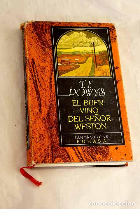 Libros: El buen vino del se&ntilde;or Weston.- Powys, Theodore Francis