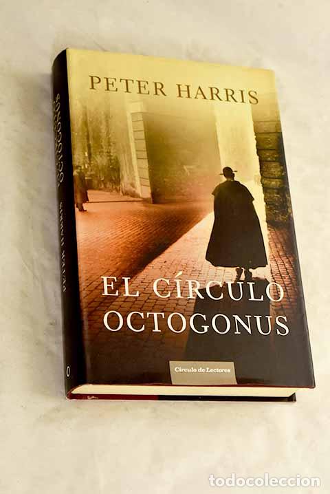 Libros: El c&iacute;rculo Octogonus.- Harris, Peter