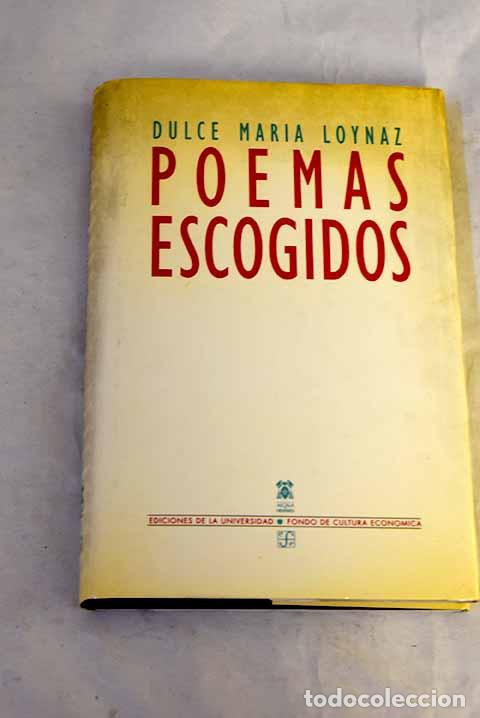 Libros: Poemas escogidos: Loynaz, Dulce Mar&iacute;a.- Loynaz, Dulce Mar&iacute;a