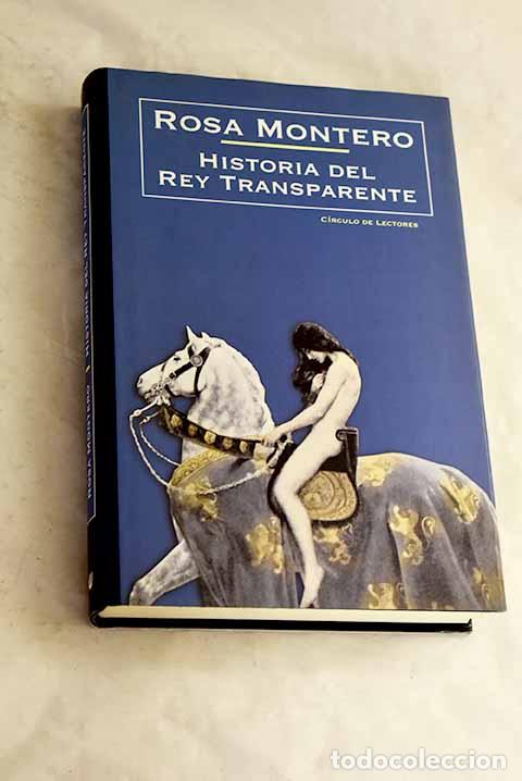 Libros: Historia del Rey Transparente.- Montero, Rosa