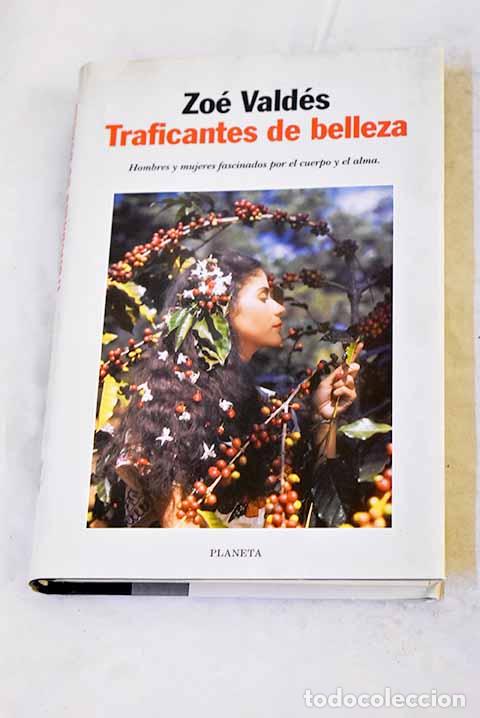 Libros: Traficantes de belleza.- Vald&eacute;s, Zo&eacute;