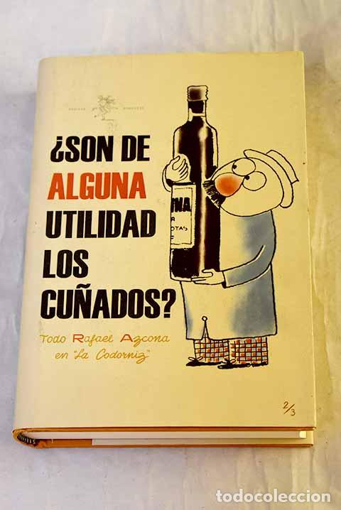 Libros: &iquest;Son de alguna utilidad los cu&ntilde;ados?, y otros textos (1956-1958).- Azcona, Rafael