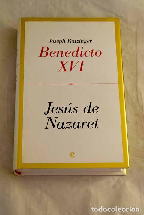 Libros: Jes&uacute;s de Nazaret: Benedicto XVI.- Benedicto XVI