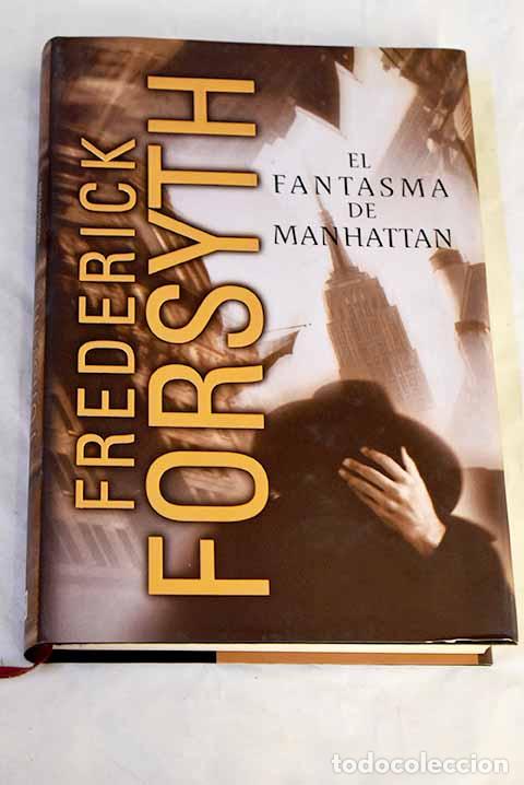 Libros: El fantasma de Manhattan.- FORSYTH, Frederick