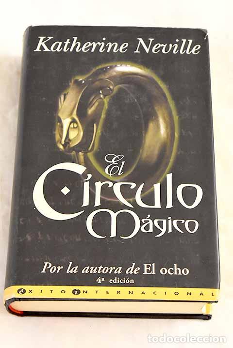 Libros: El c&iacute;rculo m&aacute;gico: Neville, Katherine.- Neville, Katherine