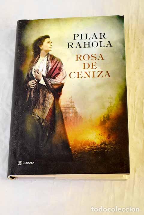 books: Rosa de ceniza: Rahola, Pilar.- Rahola, Pilar