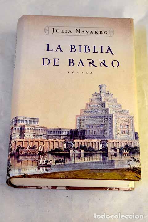 Libros: La biblia de barro: Navarro, Julia.- Navarro, Julia