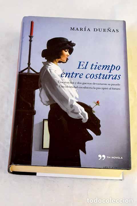 Libros: El tiempo entre costuras.- Due&ntilde;as, Mar&iacute;a