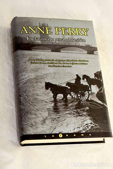 Libros: Esclavos de una obsesi&oacute;n.- Perry, Anne