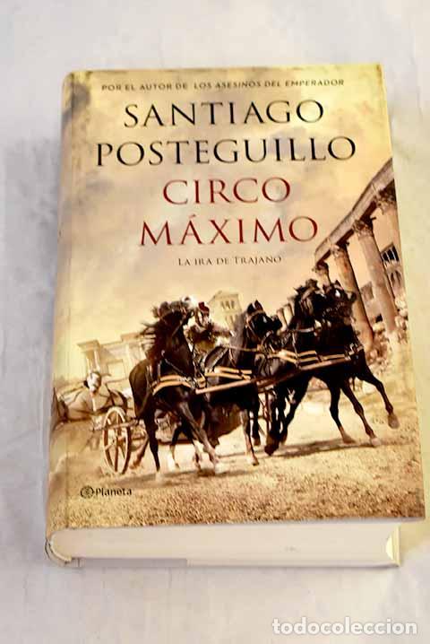 Libros: Circo M&aacute;ximo: la ira de Trajano.- Posteguillo, Santiago