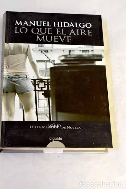 Libros: Lo que el aire mueve.- Hidalgo, Manuel