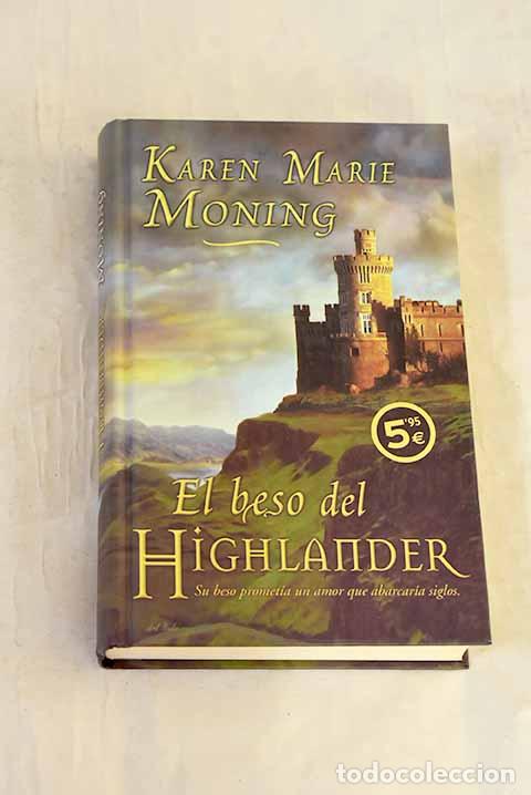Libros: El beso del highlander.- Moning, Karen Marie