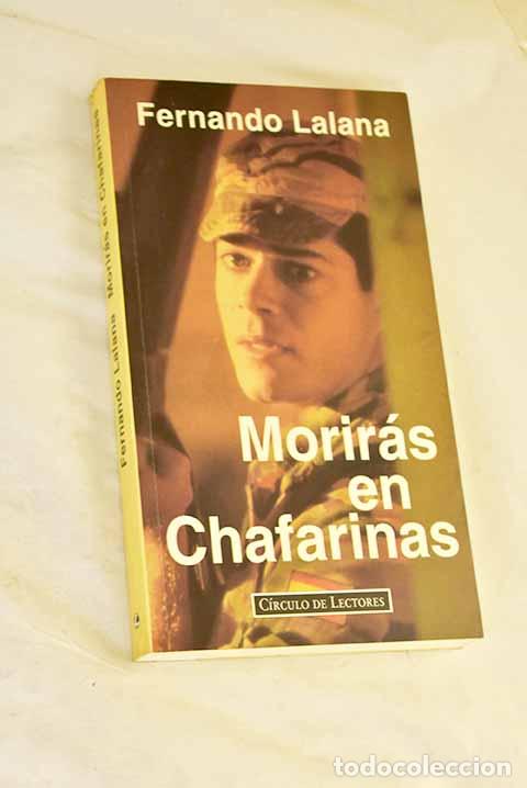 Libri di seconda mano: Morir&aacute;s en Chafarinas.- Lalana, Fernando