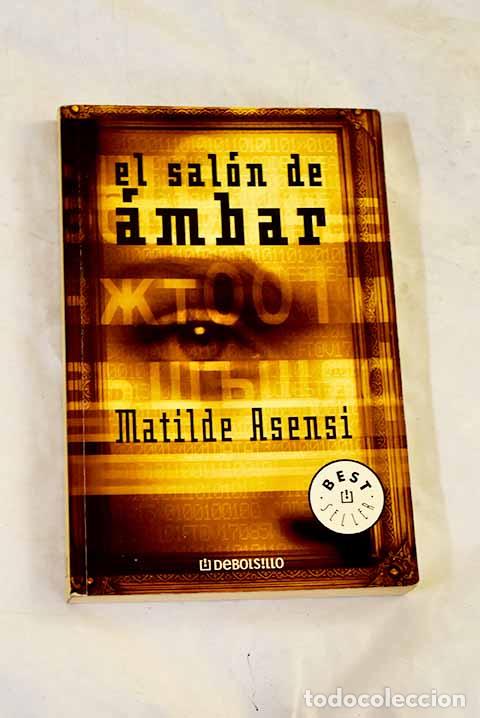 Libri di seconda mano: El sal&oacute;n de &aacute;mbar: Asensi, Matilde.- Asensi, Matilde