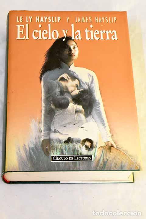 Libri di seconda mano: El cielo y la tierra.- Hayslip, Le Ly