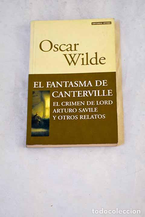 books: El fantasma de Canterville ; El crimen de lord Arturo Savile y otros relatos.- Wilde, Oscar