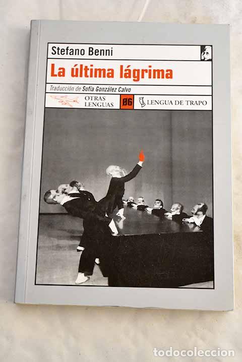 books: La &uacute;ltima l&aacute;grima: Benni, Stefano.- Benni, Stefano