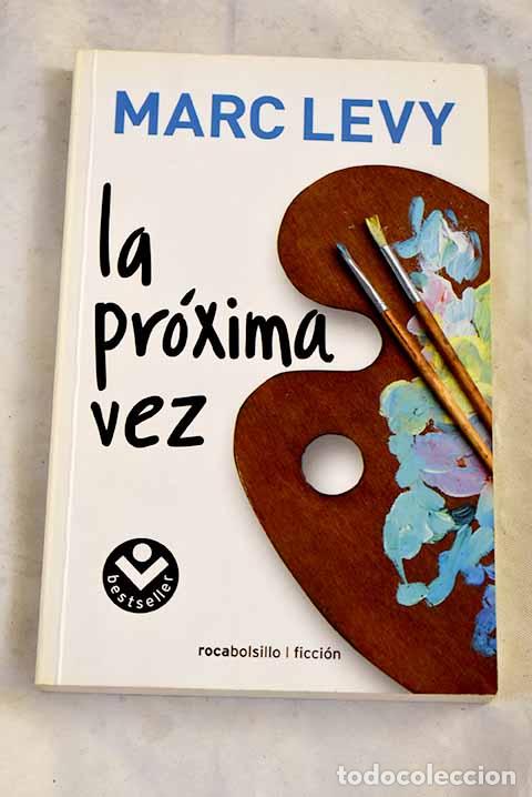 books: La pr&oacute;xima vez: L&eacute;vy, Marc.- L&eacute;vy, Marc