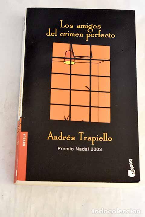 books: Los amigos del crimen perfecto.- Trapiello, Andr&eacute;s