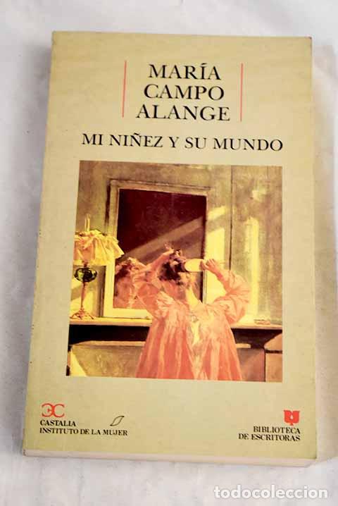 books: Mi ni&ntilde;ez y su mundo: Campo Alange, Mar&iacute;a Laffitte.- Campo Alange, Mar&iacute;a Laffitte