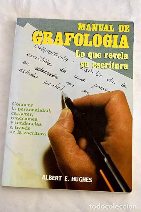 Libros: Manual de grafolog&iacute;a: lo que revela su escritura.- Hughes, Albert E.