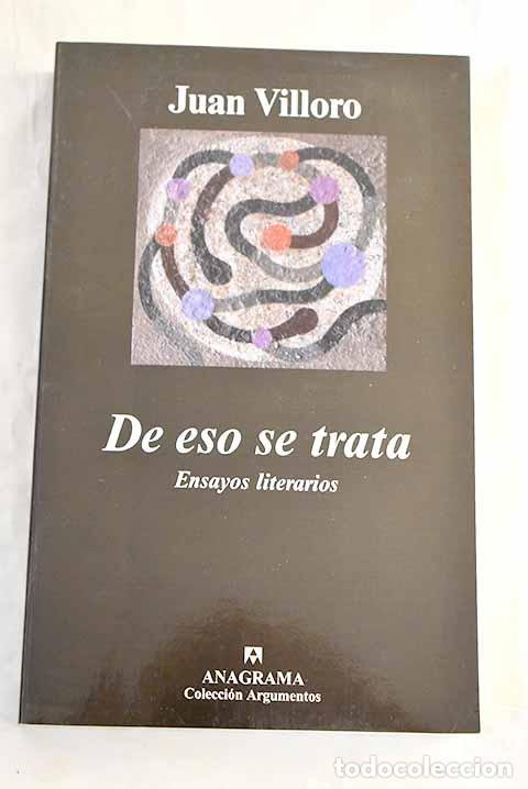 Libros: De eso se trata: ensayos literarios.- Villoro, Juan