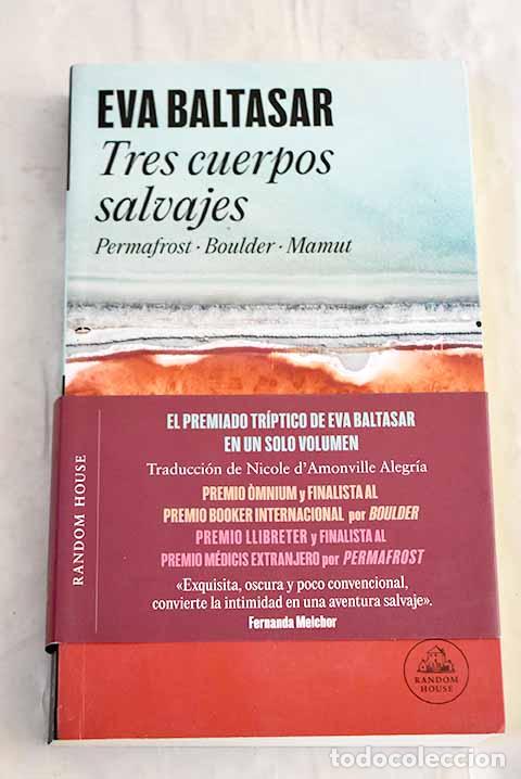 Libros: Tres cuerpos salvajes: Permafrost ; Boulder ; Mamut.- Baltasar, Eva