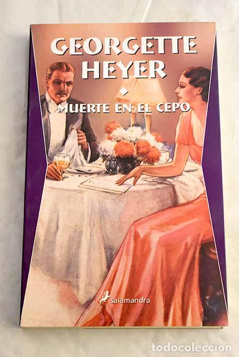 Libros: Muerte en el cepo: Heyer, Georgette.- Heyer, Georgette